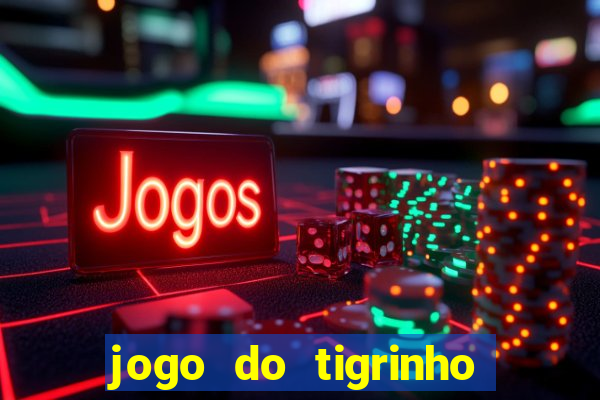 jogo do tigrinho falso para brincar